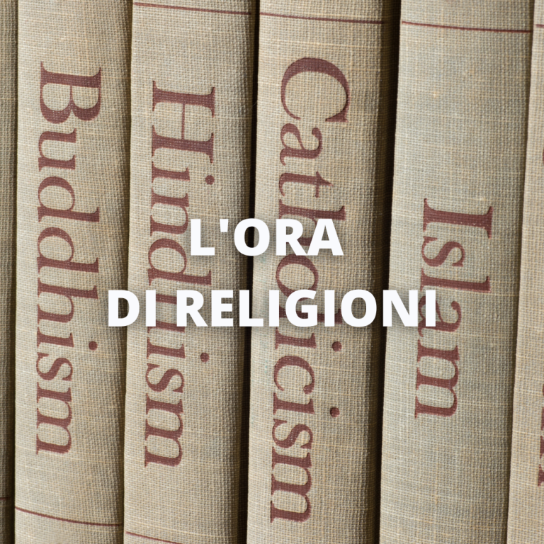 È L’ORA DELLE RELIGIONI!